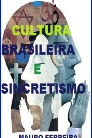 Cultura Brasileira e Sincretismo