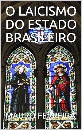 O Laicismo do Estado Brasileiro