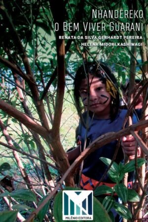 NHANDEREKO – O BEM VIVER GUARANI